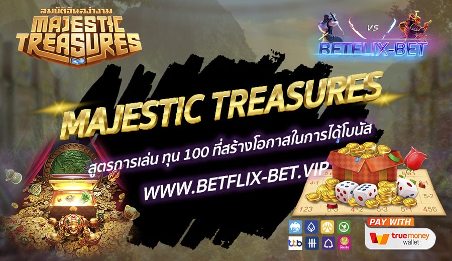 BETFLIX-BET-MAJESTIC-TREASURES-1